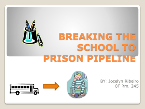 BREAKING THE SCHOOL TO PRISON PIPELINE