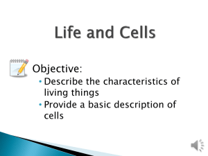 Life and Cells: Characteristics of Living Things & Cells