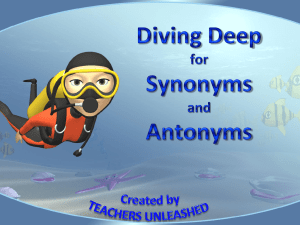 Diving Deep for Synonyms and Antonyms