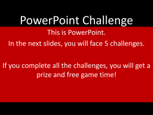 PowerPoint Challenge