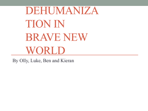 Brave New World: Dehumanization, Manipulation, & Power Analysis