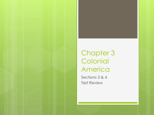 Colonial America Test Review: Sections 3 & 4
