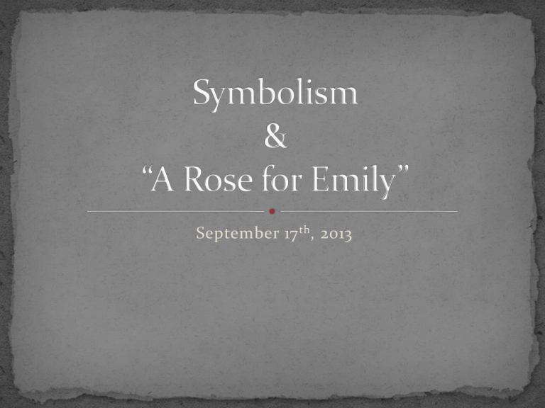 Symbolism And A Rose For Emily 