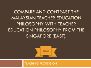 Malaysia vs. Singapore Teacher Education Philosophy