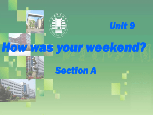 What did you do last weekend?