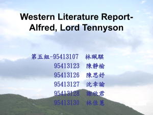 Alfred, Lord Tennyson 第五組-95413107 林珮騏95413123 陳靜榆