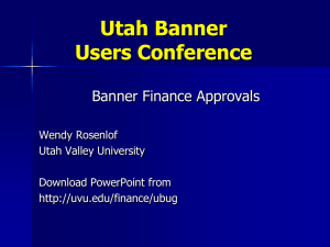 Banner Finance Approvals: UVU User Conference