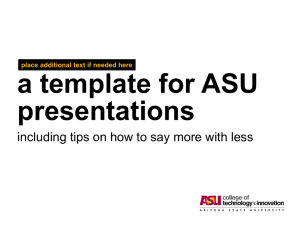 ASU Presentation Template: Tips for Effective Slides