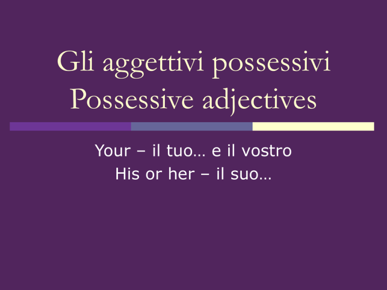 Gli Aggettivi Possessivi