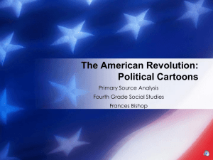The American Revolution: Political Cartoons Primary Source Analysis