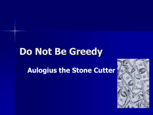 Do Not Be Greedy