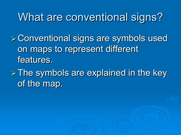 The Symbols Used On A Map Are Explained In The What Are Conventional Signs?