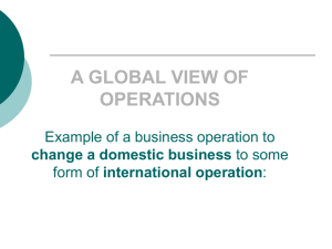 A GLOBAL VIEW OF OPERATIONS EXAMPLE OF A BUSINESS