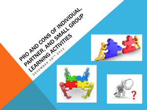 Pro and Cons of Individual, Partner, and Small Group Learning