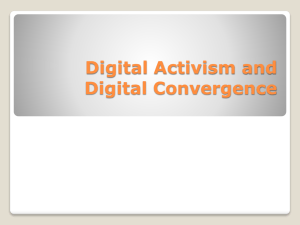 Digital Activism and Digital Convergence What is