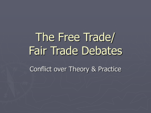The Free Trade/ Fair Trade Debates