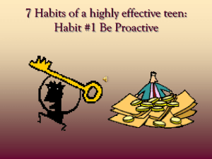 Habit #1 Be PROACTIVE