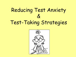 Reducing Test Anxiety & Test-Taking Strategies
