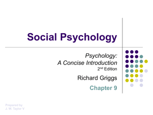 Griggs Chapter 9: Social Psychology