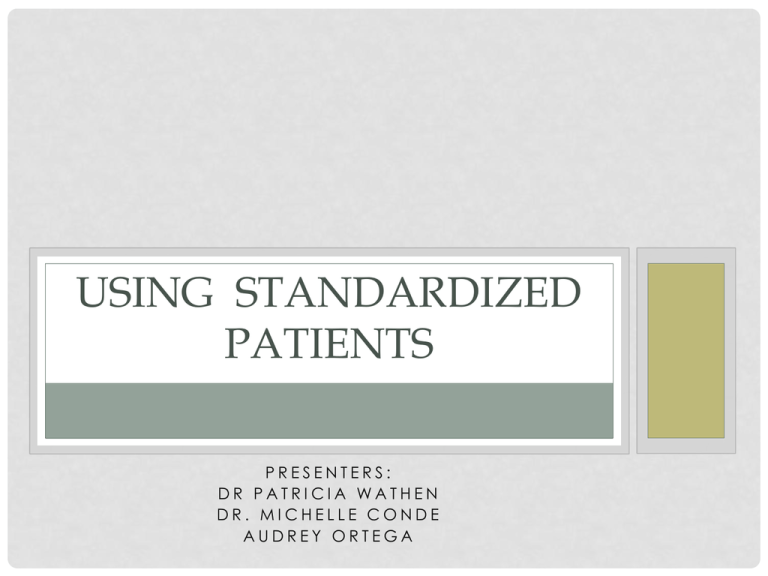 Use Of Standardized Patients To Teach