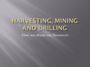 Resource Extraction: Harvesting, Mining, and Drilling