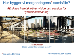 Hur bygger vi morgondagens* samhälle?