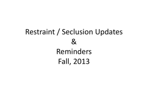 Restraint & Seclusion Updates: Fall 2013 Training