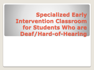 Specialized Early Intervention Classroom for Students Who are Deaf