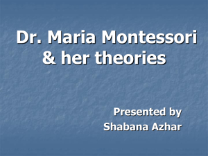 Dr. Maria Montessori's Theories: An Overview