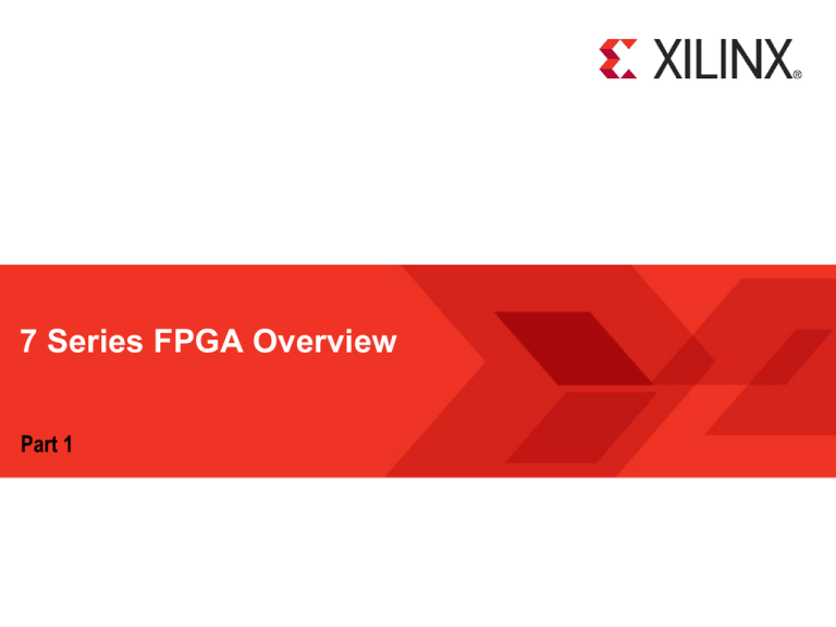 7 Series FPGA Overview