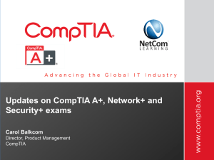 CompTIA A+, Network+, Security+ Exam Updates