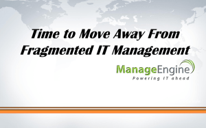 Unified IT Management with ManageEngine IT360
