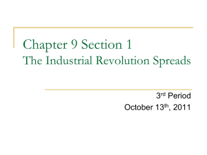 Chapter 9 Section 1 The Industrial Revolution Spreads