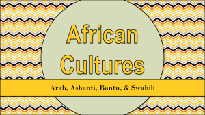 African Cultures: Arab, Ashanti, Bantu, & Swahili