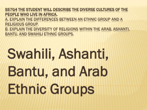 African Ethnic Groups: Swahili, Ashanti, Bantu, Arab Cultures