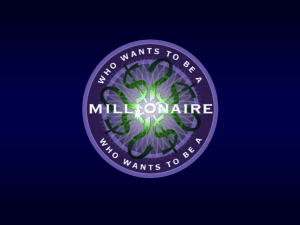 1.2 Who Wants to Be a Millionaire