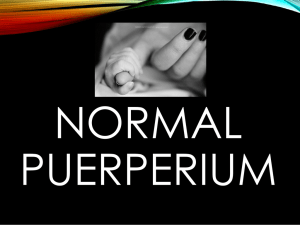 Normal Puerperium: Postpartum Changes & Management