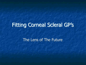 Fitting Corneal Scleral GP`s