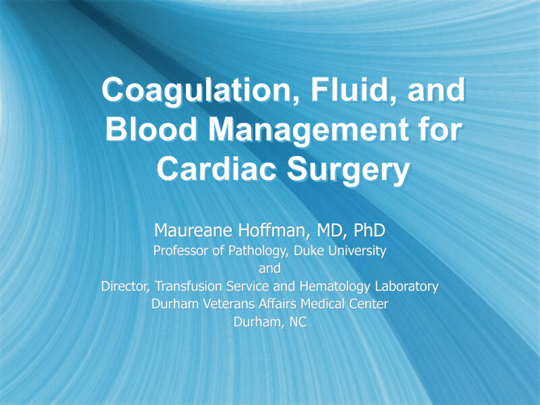 Coagulation, Fluid, and Blood Management for Cardiac Surgery