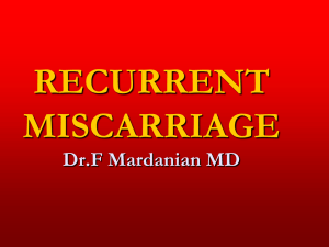 Recurrent Miscarriage: Etiology, Evaluation, & Management