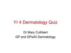 Dermatology Quiz: Year 4 Medical Students