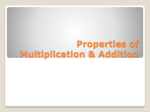 Properties of Multiplication & Addition