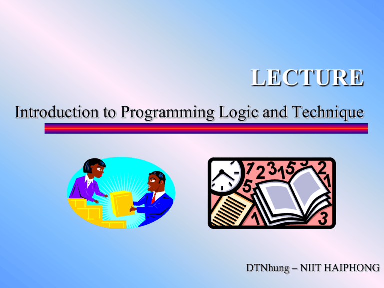 Programming Logic & Technique: Intro Lecture