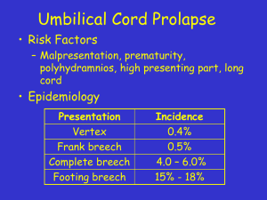 Umbilical Cord Prolapse & Multiple Gestation Presentation