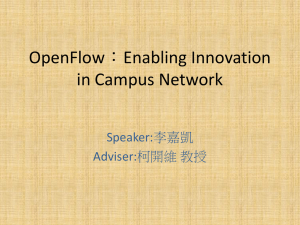 OpenFlow in Campus Networks: Enabling Innovation