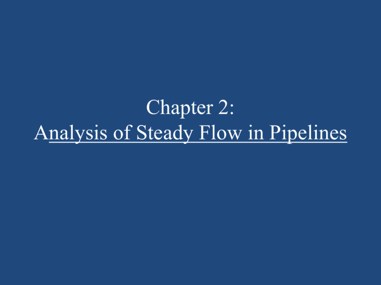 Steady Flow in Pipelines: Analysis & Design