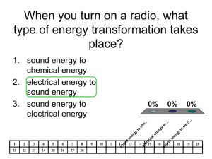 When you turn on a radio, what type of energy transformation takes