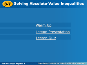 3-7 Solving Absolute-Value Inequalities