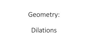 Honors Geometry: Dilations