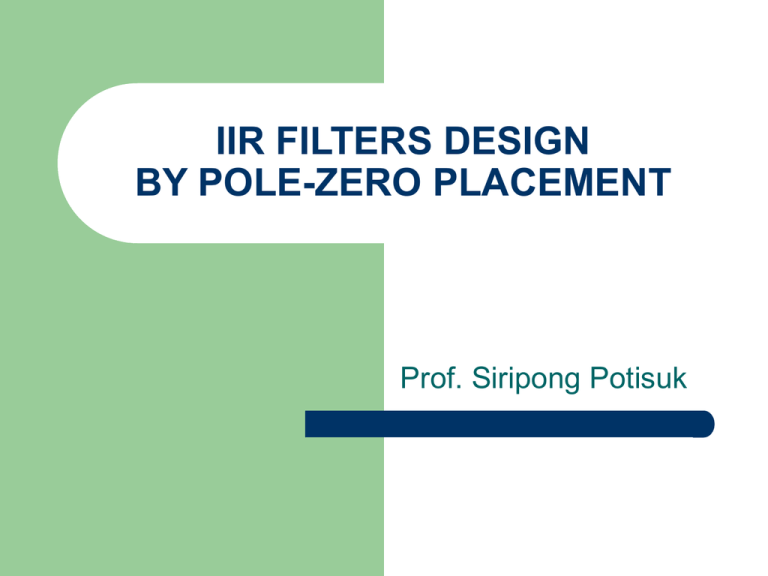 IIR FILTERS DESIGN BY POLE